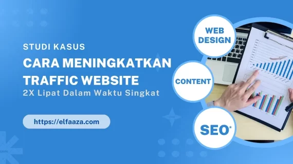 Cara Meningkatkan traffic Website 2x Lipat Dalam 1 Minggu (Studi Kasus)