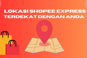 Cara Mengetahui Lokasi Shopee Express Terdekat