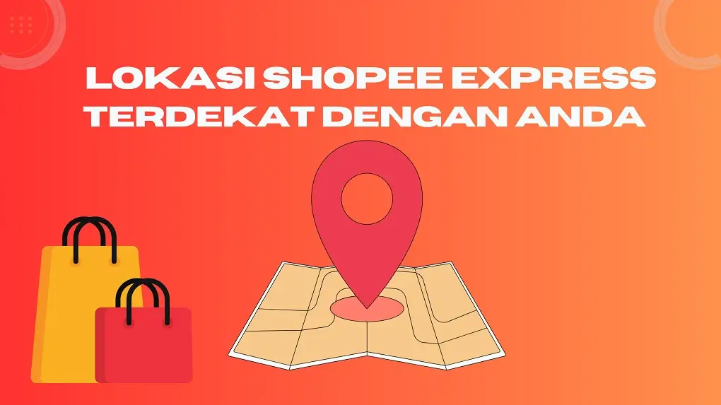 Cara Mengetahui Lokasi Shopee Express Terdekat