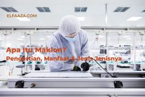 Maklon adalah: Pengertian, Keuntungan, Cara Kerja Dan Jenis Jenisnya