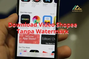 3 Cara Download Video Shopee Tanpa Watermark
