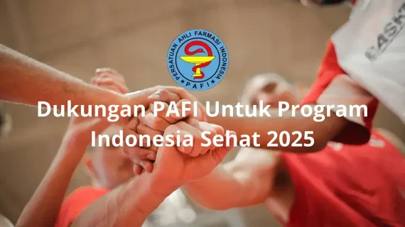 Dukungan PAFI Dalam Program Indonesia Sehat 2025