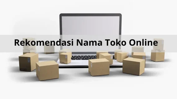 60+ Rekomendasi Nama Toko Online Yang Menarik Pelanggan